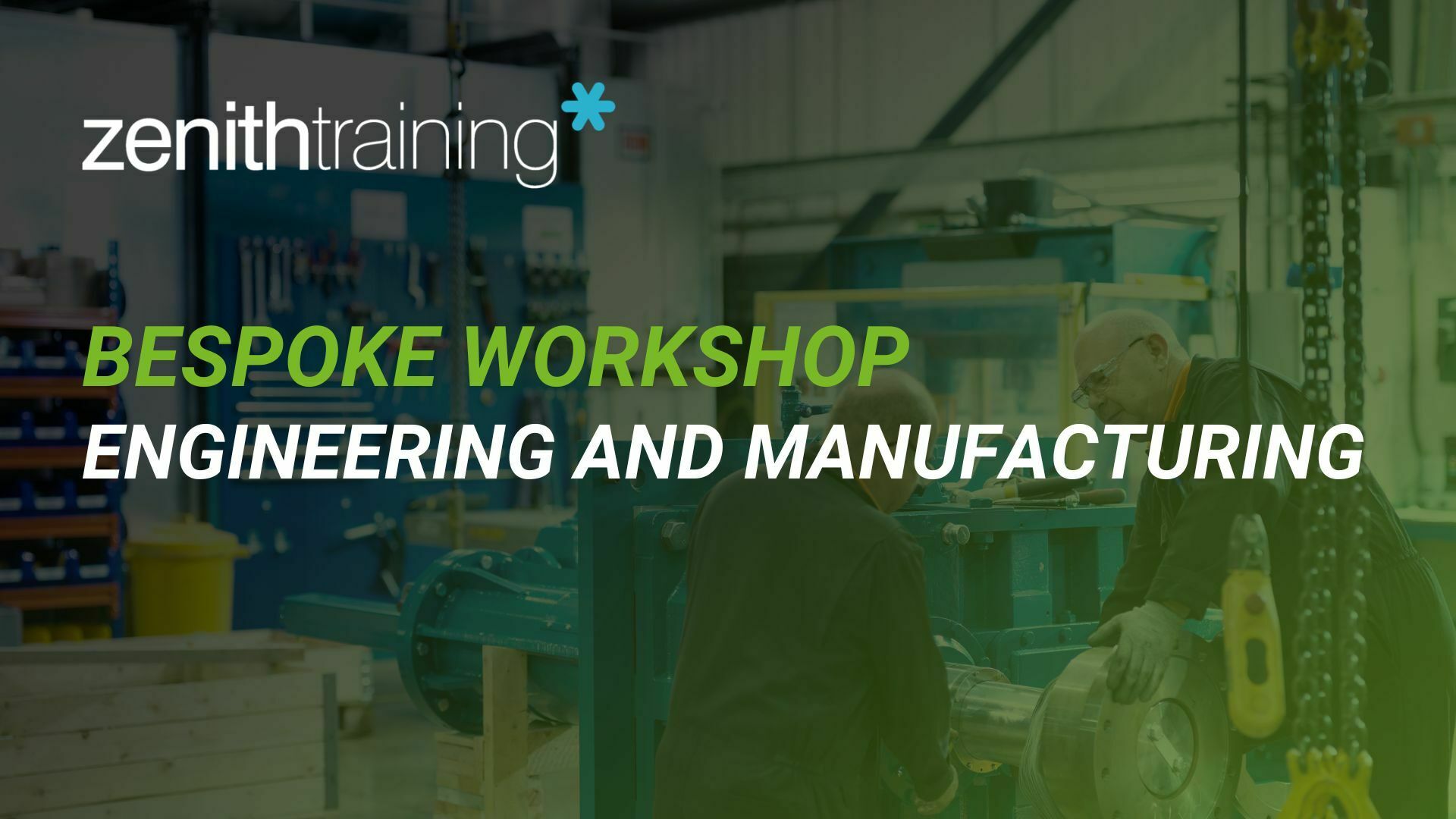 Engineering And Manufacturing Workshop Zenith Training