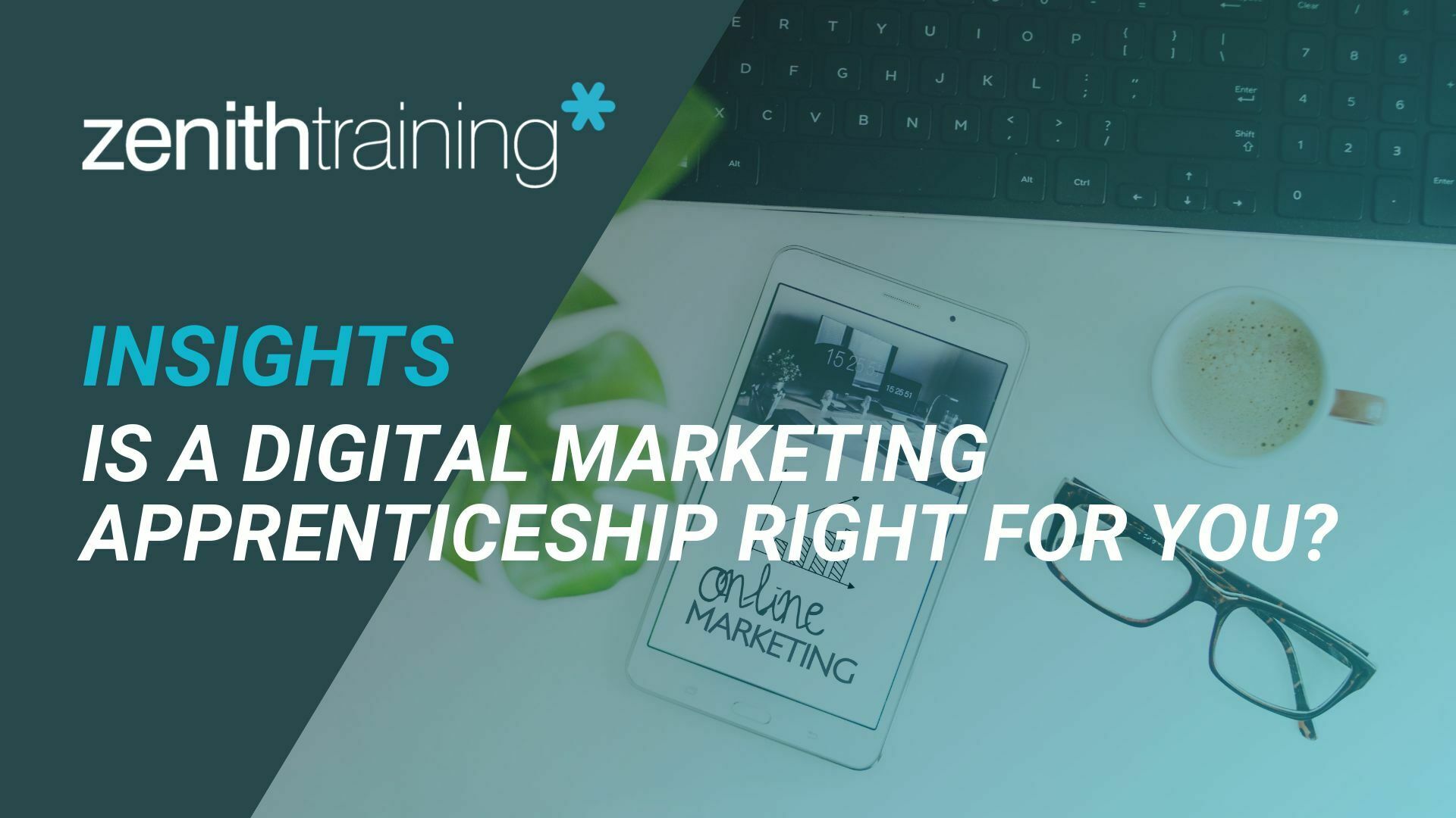 Is a Digital Marketing Apprenticeship Right for you